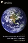 The American Idea, Resilience, and Thrivancy Education
