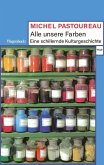 Alle unsere Farben Alle unsere Farben