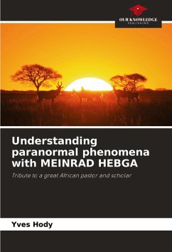 Understanding paranormal phenomena with MEINRAD HEBGA - HODY, Yves