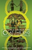 Once Upon a Time at the End of the World Deluxe Edition Once Upon a Time at the End of the World Deluxe Edition