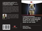 L'instrumentation spécifique au patient dans le cadre de l'arthroplastie totale de la jambe : un atout ou une mode