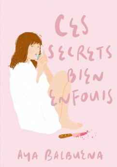 Ces secrets bien enfouis - Balbuena, Aya