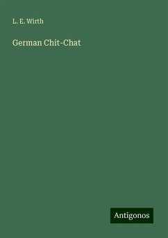 German Chit-Chat - Wirth, L. E.