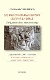LES DIX COMMANDEMENTS LUS PAR LA BIBLE - 4e Cdt Souviens-toi du jour du sabbat pour le sanctifier LES DIX COMMANDEMENTS LUS PAR LA BIBLE - 4e Cdt Souviens-toi du jour du sabbat pour le sanctifier