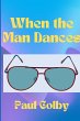 When the Man Dances - Bild 1