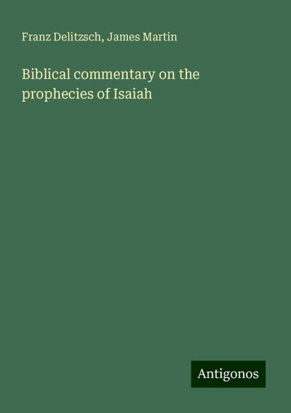 Biblical commentary on the prophecies of Isaiah