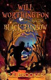 Will Worthington and The Black Rainbow Will Worthington and The Black Rainbow