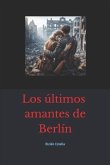 Los últimos amantes de Berlín