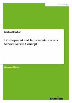 Development and Implementation of a Service Access Concept - Fischer, Michael