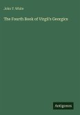 The Fourth Book of Virgil's Georgics