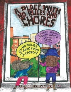 A Place with No Rules And Chores - Lee, Sharon Fantroy