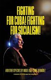 Fighting for Cuba! Fighting for Socialism! Fighting for Cuba! Fighting for Socialism!