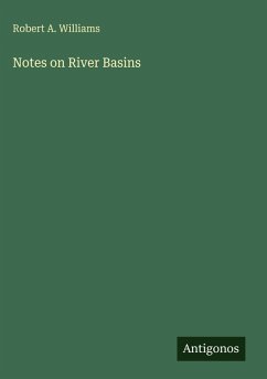 Notes on River Basins - Williams, Robert A.