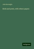 Birds and poets, with others papers