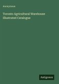 Toronto Agricultural Warehouse Illustrated Catalogue