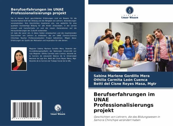 Berufserfahrungen im UNAE Professionalisierungs projekt Berufserfahrungen im UNAE Professionalisierungs projekt