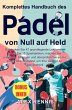 Komplettes Handbuch des Padel von Null... - Bild 1