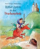 Ritter Anton in der Drachenschule Ritter Anton in der Drachenschule
