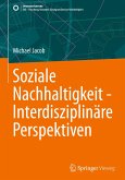 Soziale Nachhaltigkeit - Interdisziplinäre Perspektiven Soziale Nachhaltigkeit - Interdisziplinäre Perspektiven