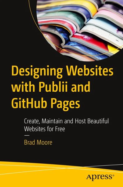 Designing Websites with Publii and GitHub Pages Designing Websites with Publii and GitHub Pages