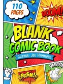 Create Your Own Adventures: 110-Page Blank Comic Book for Kids & Aspiring Artists!