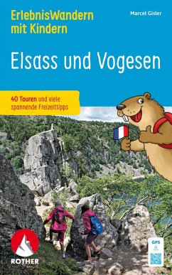ErlebnisWandern mit Kindern - Elsass und Vogesen - Gisler, Marcel