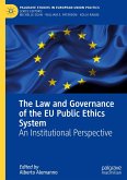 The Law and Governance of the EU Public Ethics System The Law and Governance of the EU Public Ethics System