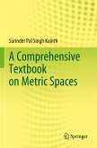 A Comprehensive Textbook on Metric Spaces A Comprehensive Textbook on Metric Spaces