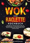 Wok und Raclette Kochbuch