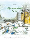 Algenspaghetti on ice Algenspaghetti on ice