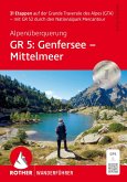 Alpenüberquerung GR 5: Genfersee - Mittelmeer Alpenüberquerung GR 5: Genfersee - Mittelmeer