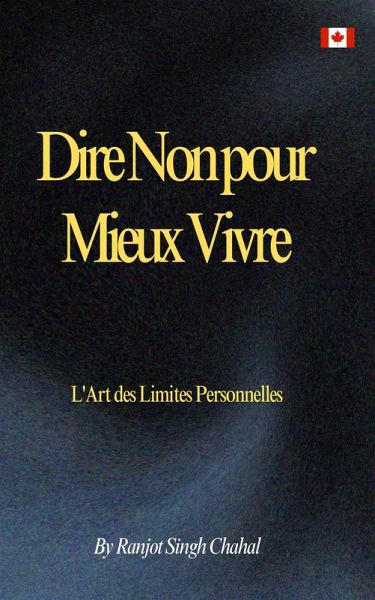 Dire Non pour Mieux Vivre (eBook, ePUB) Dire Non pour Mieux Vivre (eBook, ePUB)