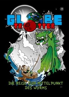 Cover Globetrotter Megaband: Die Reise zum Mittelpunkt des Wurms