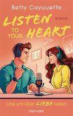Listen To Your Heart - Lass uns über Liebe reden (eBook, ePUB) Listen To Your Heart - Lass uns über Liebe reden (eBook, ePUB)
