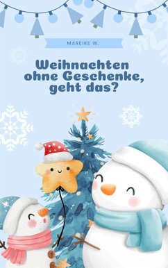 Cover Weihnachten ohne Geschenke, geht das? (eBook, ePUB)
