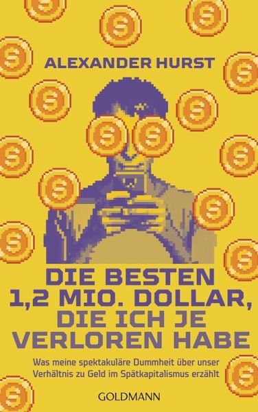 Die besten 1,2 Mio. Dollar, die ich je verloren habe (eBook, ePUB)