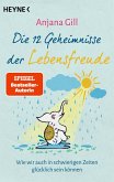 Die 12 Geheimnisse der Lebensfreude (eBook, ePUB)