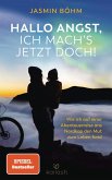 Hallo Angst, ich mach's jetzt doch! (eBook, ePUB) Hallo Angst, ich mach's jetzt doch! (eBook, ePUB)