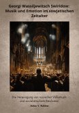 Georgi Wassiljewitsch Swiridow: Musik und Emotion im sowjetischen Zeitalter (eBook, ePUB)