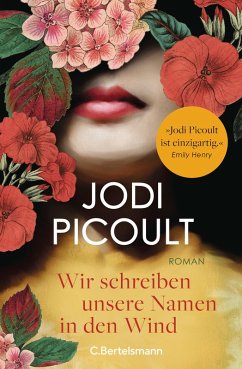 Wir schreiben unsere Namen in den Wind (eBook, ePUB) - Picoult, Jodi