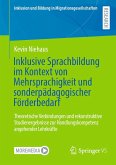 Inklusive Sprachbildung im Kontext von Mehrsprachigkeit und sonderpädagogischer Förderbedarf (eBook, PDF) Inklusive Sprachbildung im Kontext von Mehrsprachigkeit und sonderpädagogischer Förderbedarf (eBook, PDF)