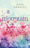 A Mountain Between Us (eBook, ePUB)