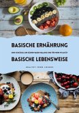 Basische Ernährung & Basische Lebensweise: Dein Schlüssel zur Säuren-Basen-Balance und mehr Vitalität (eBook, ePUB) Basische Ernährung & Basische Lebensweise: Dein Schlüssel zur Säuren-Basen-Balance und mehr Vitalität (eBook, ePUB)