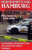 Kommissar Jörgensen und der letzte Fall seines Kollegen: Mordermittlung Hamburg Kriminalroman (eBook, ePUB) Kommissar Jörgensen und der letzte Fall seines Kollegen: Mordermittlung Hamburg Kriminalroman (eBook, ePUB)