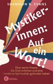 Mystikerinnen: Auf ein Wort! (eBook, ePUB) Mystikerinnen: Auf ein Wort! (eBook, ePUB)