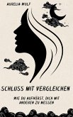 Schluss mit Vergleichen (eBook, ePUB)