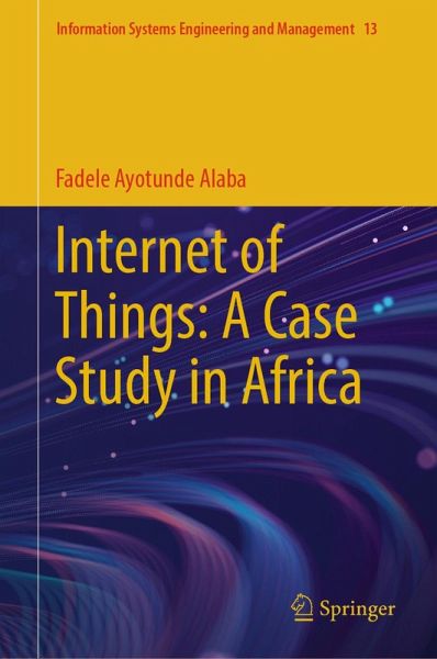 Internet of Things: A Case Study in Africa (eBook, PDF) Internet of Things: A Case Study in Africa (eBook, PDF)
