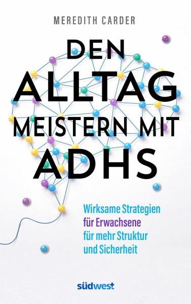Den Alltag meistern mit ADHS (eBook, ePUB) Den Alltag meistern mit ADHS (eBook, ePUB)