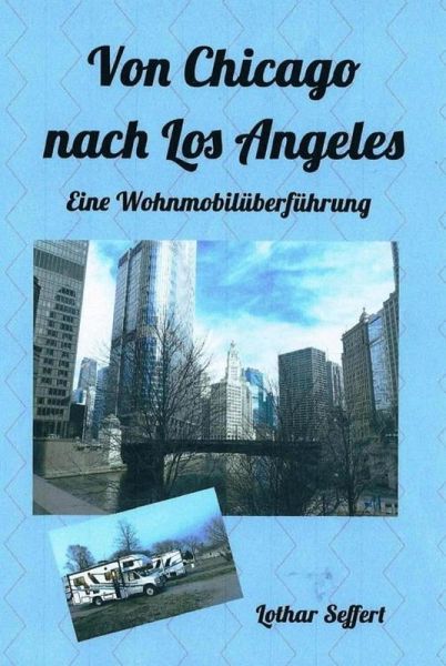 Von Chicago nach Los Angeles (eBook, ePUB) Von Chicago nach Los Angeles (eBook, ePUB)