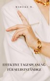 Effektive Tagesplanung für Selbstständige (eBook, ePUB)